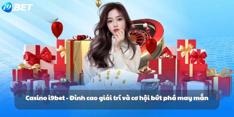 I9bet - Khám Phá Thế Giới Giải Trí Cá Cược Đỉnh Cao - Vượt Mọi Giới Hạn