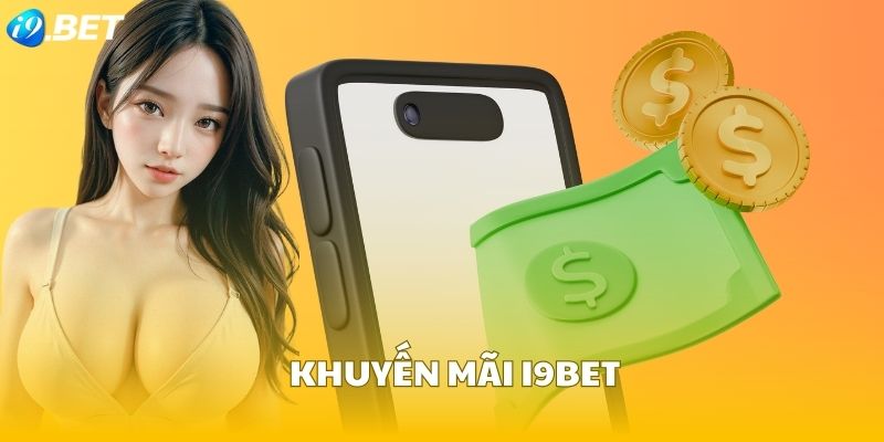 Giới thiệu khái quát về chương trình khuyến mãi i9BET